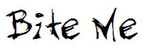 Bite Me
