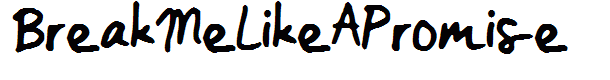 BreakMeLikeAPromise