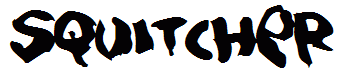 Squitcher