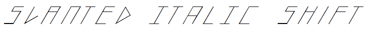 slanted ITALIC shift