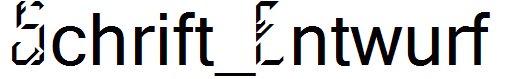 Schrift_Entwurf