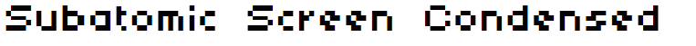 Subatomic Screen Condensed