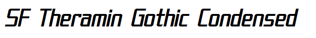 SF Theramin Gothic Condensed