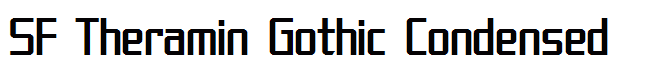 SF Theramin Gothic Condensed