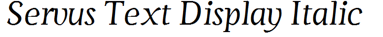 Servus Text Display Italic