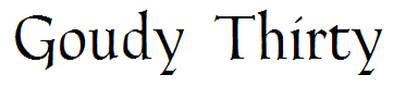 Goudy Thirty