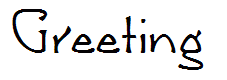 Greeting