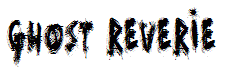 Ghost Reverie