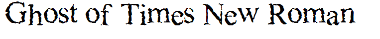 Ghost of Times New Roman