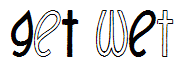 GeT wEt