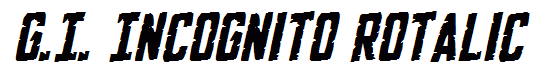 G.I. Incognito Rotalic