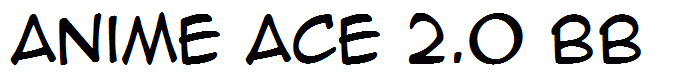 Anime Ace 2.0 BB