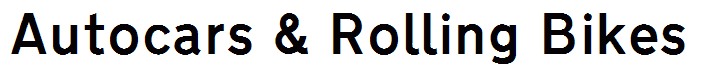 Autocars & Rolling Bikes