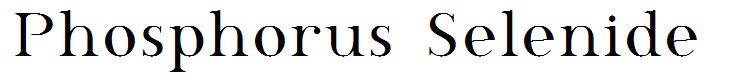 Phosphorus Selenide