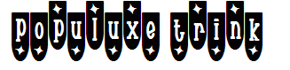 Populuxe Trink