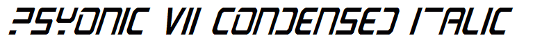 PsYonic VII Condensed Italic