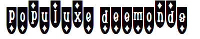 Populuxe Deemonds