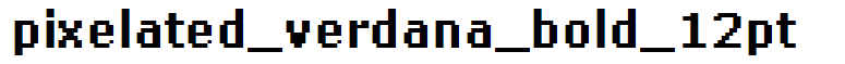 pixelated_verdana_bold_12pt