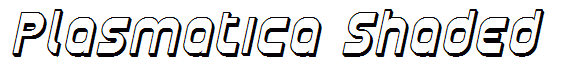 Plasmatica Shaded