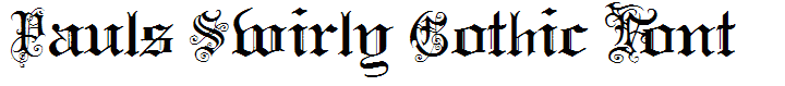 Pauls Swirly Gothic Font