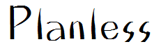 Planless
