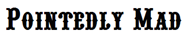 Pointedly Mad