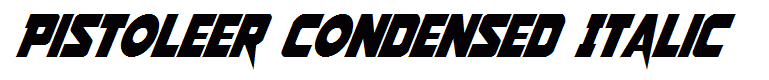 Pistoleer Condensed Italic