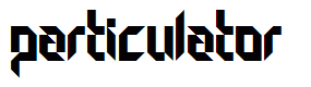 Particulator