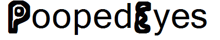 PoopedEyes