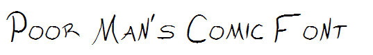 Poor Man's Comic Font