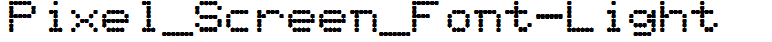 Pixel_Screen_Font-Light