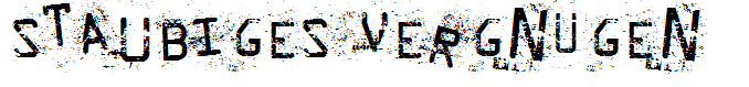 Staubiges Vergnügen