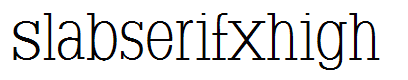 SlabserifXhigh