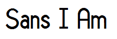 Sans I Am