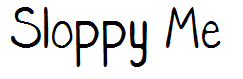 Sloppy Me
