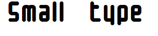Small type