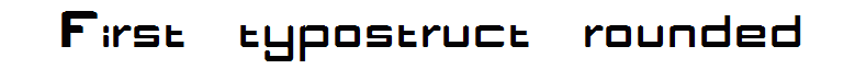  First typostruct rounded