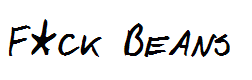 F*ck Beans
