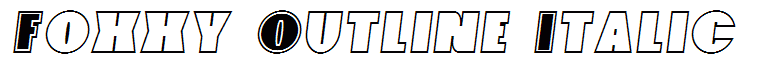 Foxxy Outline Italic
