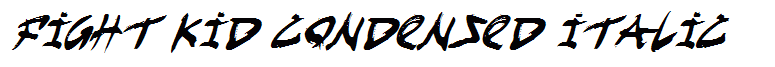 Fight Kid Condensed Italic