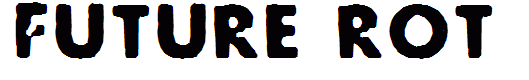 Future Rot