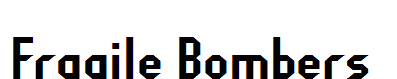 Fragile Bombers
