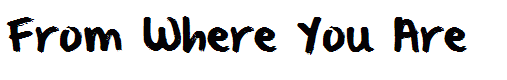 From Where You Are