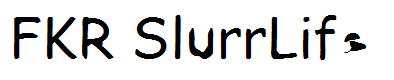FKR SlurrLife