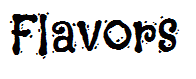 Flavors