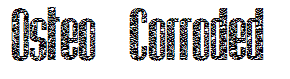 Osteo Corroded