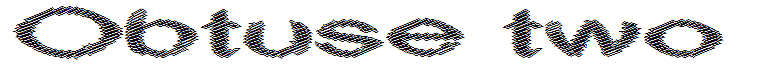 Obtuse two