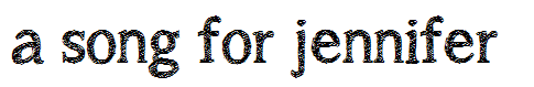 a song for jennifer