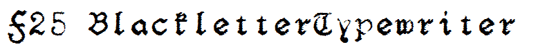 F25 BlackletterTypewriter