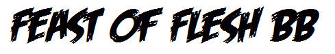 Feast of Flesh BB